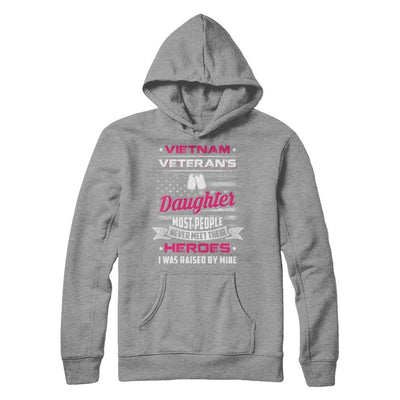 Vietnam Veteran's Daughter I Was Raised By Mine-T-Shirt & Hoodie-Pullover Hoodie-Sport Grey
