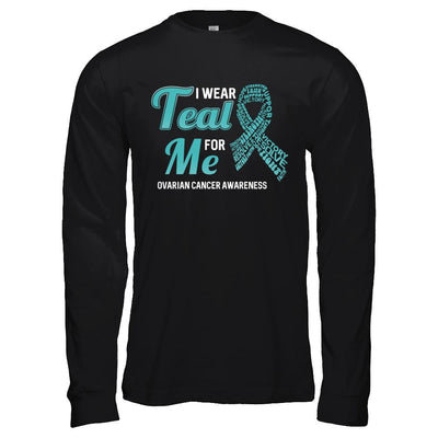 I Wear Teal For Me Ovarian Cancer Awareness-T-Shirt & Hoodie-Long Sleeve T-Shirt-Black