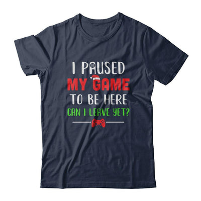 Christmas I Paused My Game To Be Here Can I Leave Yet Gamer-T-Shirt & Sweatshirt-Classic T-Shirt-Navy