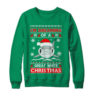 I'm Dreaming Of A Great White Christmas Shark Sweater-T-Shirt & Sweatshirt-Crewneck Sweatshirt-Irish Green