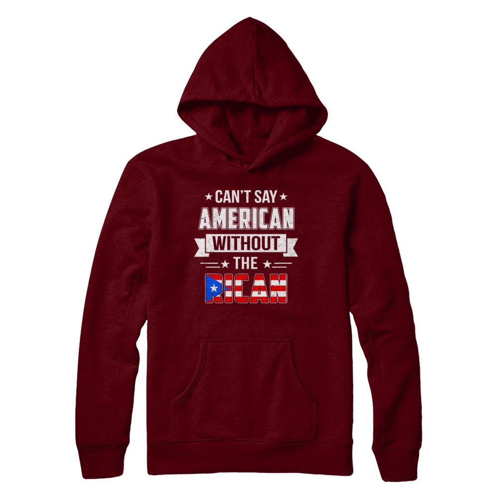 Can't Say American Without The Rican-T-Shirt & Hoodie-Pullover Hoodie-Maroon