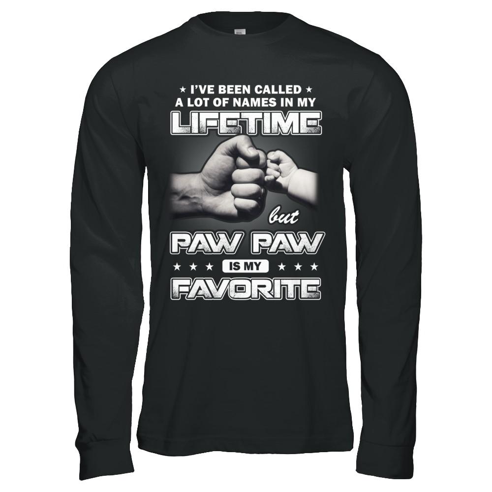 I've Been Called A Lot Of Names But Paw Paw Is My Favorite-T-Shirt & Hoodie-Long Sleeve T-Shirt-Black