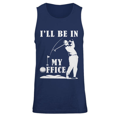 Golf I'll Be In My Office-T-Shirt & Hoodie-Unisex Tank-Navy