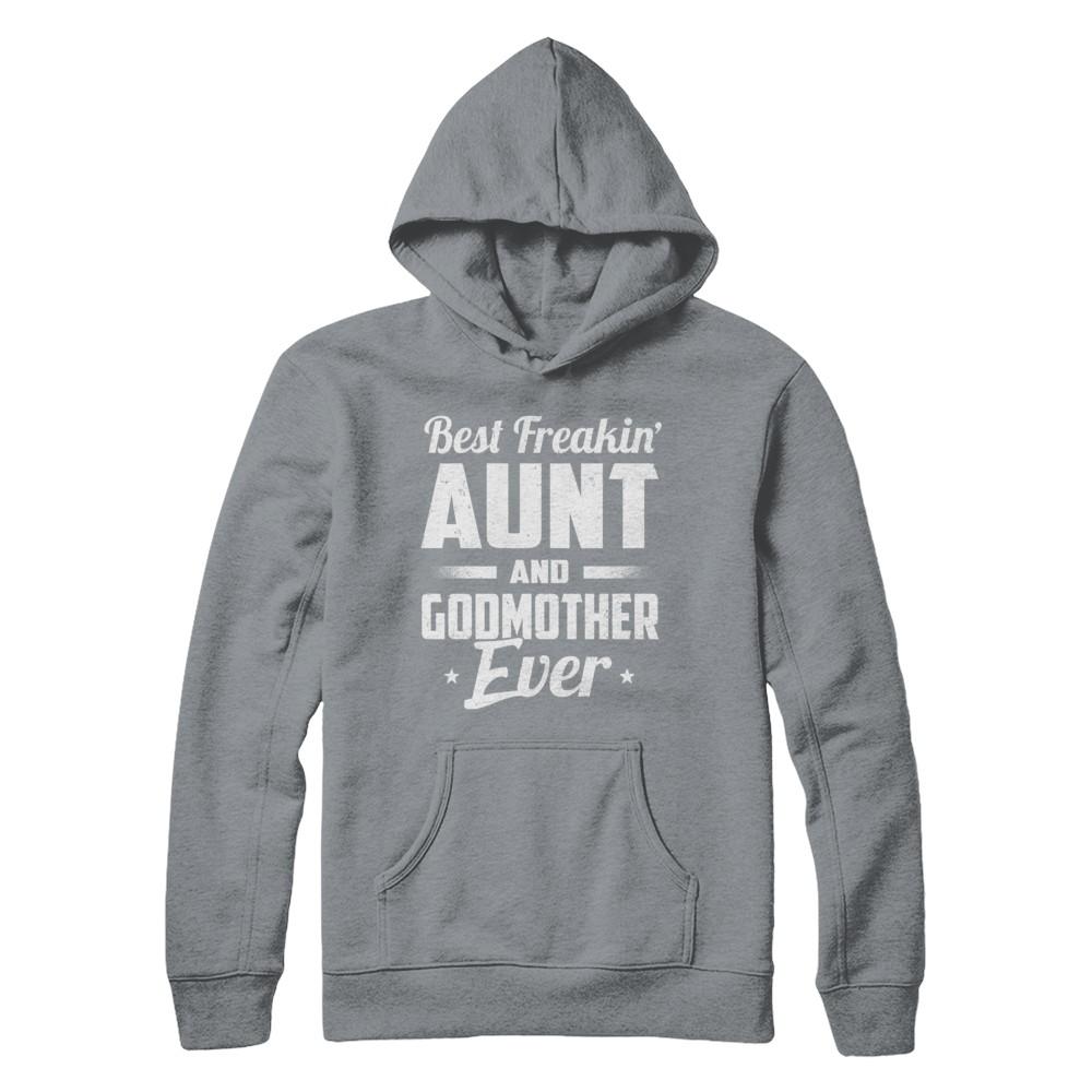 Best Freakin Aunt And Godmother Ever-T-Shirt & Hoodie-Pullover Hoodie-Light Steel