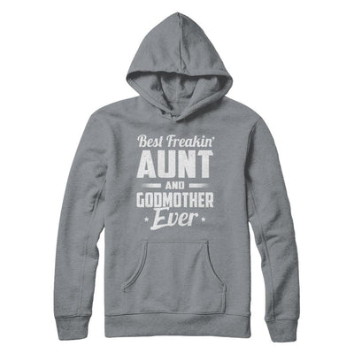 Best Freakin Aunt And Godmother Ever-T-Shirt & Hoodie-Pullover Hoodie-Light Steel