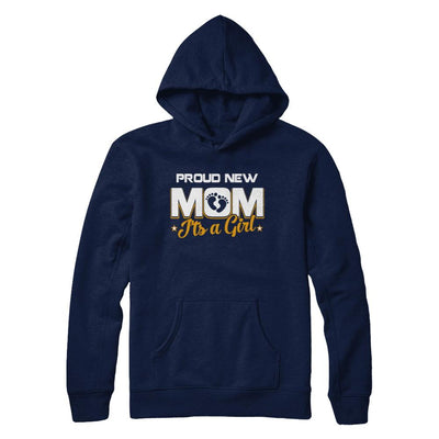 Proud New Mom It's A Girl New Baby-T-Shirt & Hoodie-Pullover Hoodie-Navy