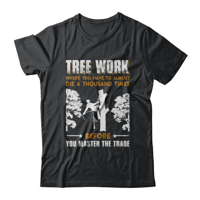 Tree Work Funny Tree Climber Pruner-T-Shirt & Hoodie-Classic T-Shirt-Black