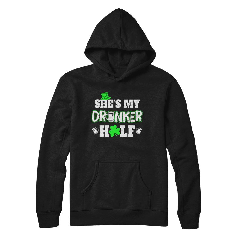 She's My Drunker Half St Patrick's Day Couples-T-Shirt & Hoodie-Pullover Hoodie-Black