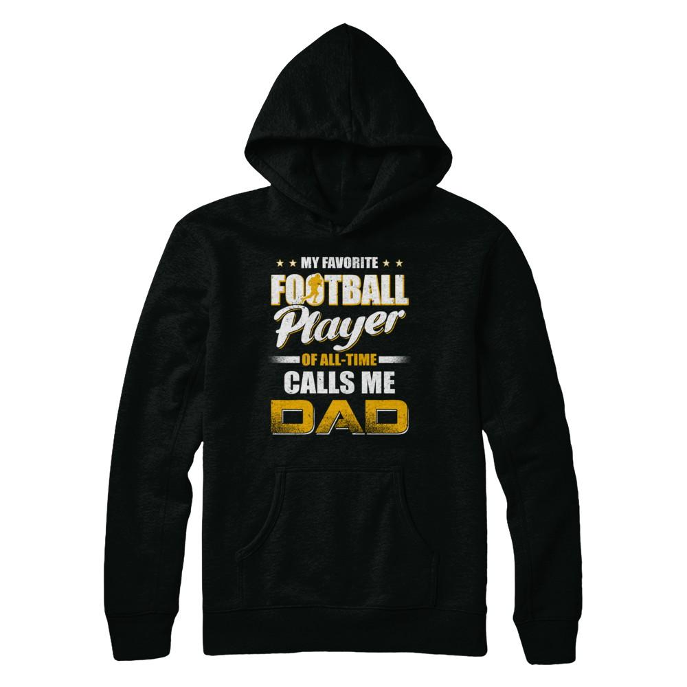 My Favorite Football Player Calls Me Dad Football-T-Shirt & Hoodie-Pullover Hoodie-Black