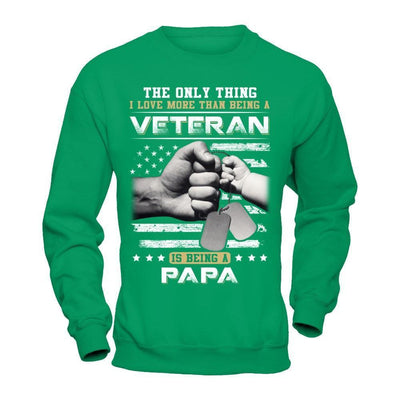 I Love More Than Being A Veteran Is Being A Papa-T-Shirt & Hoodie-Crewneck Sweatshirt-Irish Green