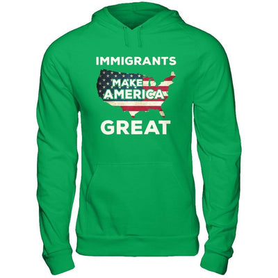 Immigrants Make American Great-T-Shirt & Hoodie-Pullover Hoodie-Irish Green