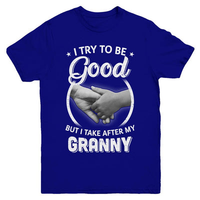 I Try To Be Good But I Take After My Granny Toddler Kids Youth-Youth Shirt-Youth T-Shirt-Navy