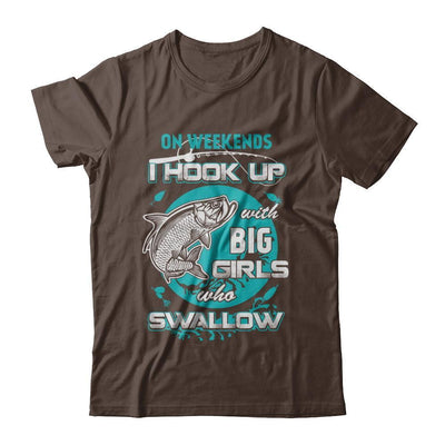 On Weekends I Hook Up With Big Girls-T-Shirt & Hoodie-Classic T-Shirt-Dark Chocolate
