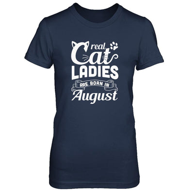 Real Cat Ladies Are Born In August Cat Day-T-Shirt & Tank Top-Women's T-Shirt-Navy