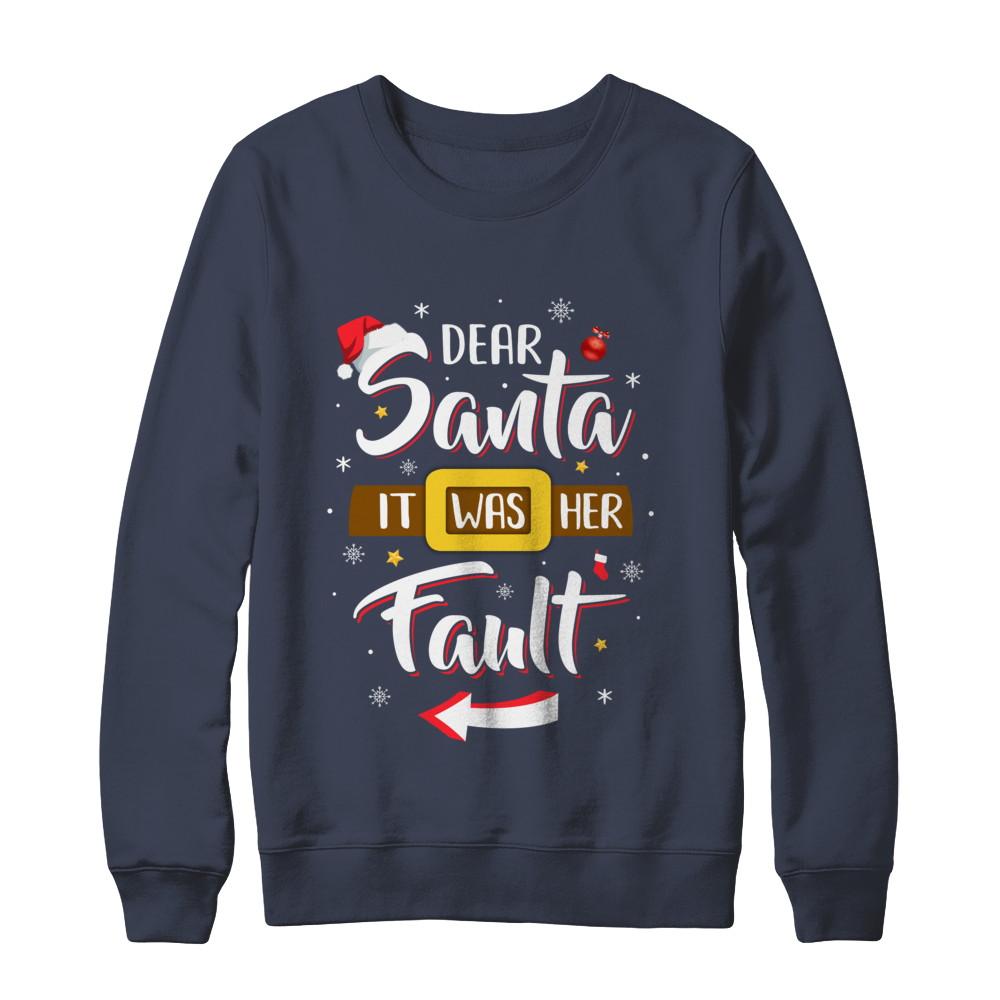 Funny Christmas Couples Dear Santa It Was Her Fault-T-Shirt & Sweatshirt-Crewneck Sweatshirt-Navy