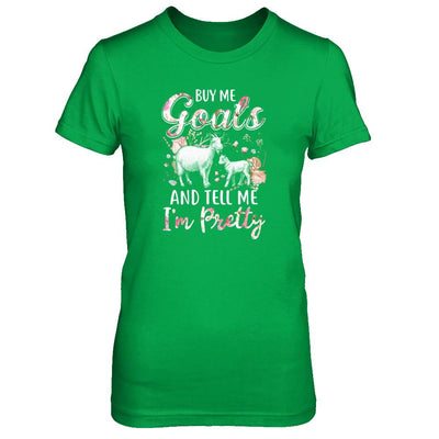 Buy Me Goats And Tell Me I'm Pretty-T-Shirt & Tank Top-Women's T-Shirt-Irish Green