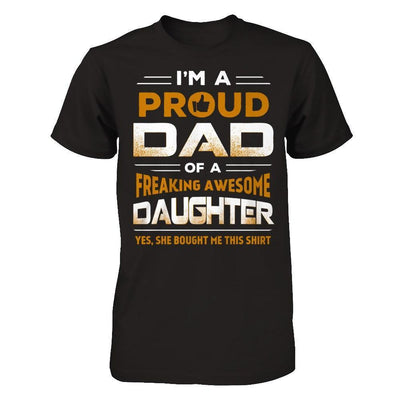 I'm A Proud Dad Of A Freaking Awesome Daughter-T-Shirt & Hoodie-Classic T-Shirt-Black