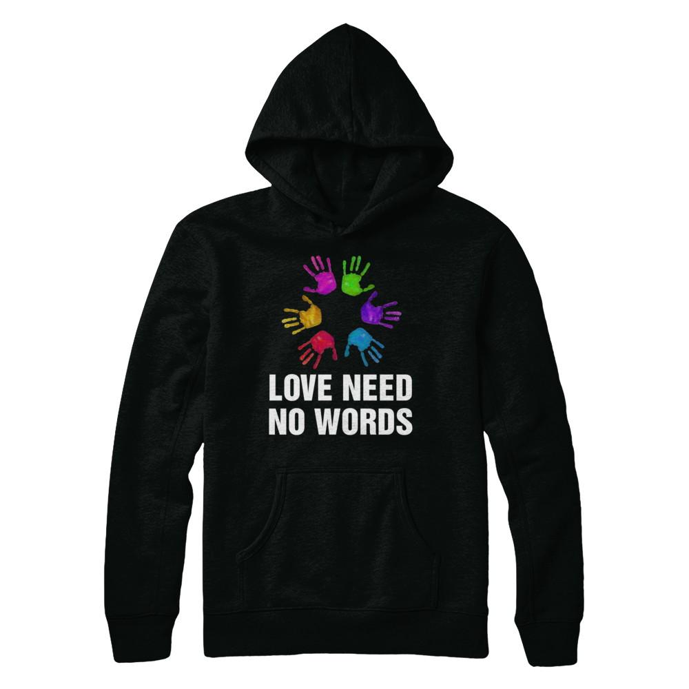 Autistic Sign Love Needs No Word Autism Awareness-T-Shirt & Hoodie-Pullover Hoodie-Black