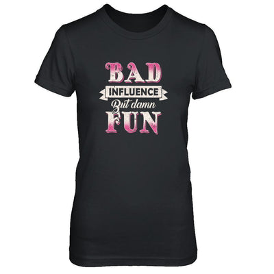 Bad Influence But Damn Fun-T-Shirt & Tank Top-Women's T-Shirt-Black