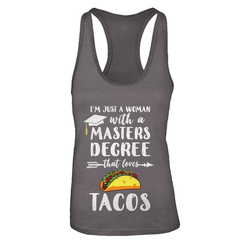 Just A Woman With Masters Degree Loves Tacos Graduation Gift-T-Shirt & Tank Top-Women's Ideal Racerback Tank-Dark Grey
