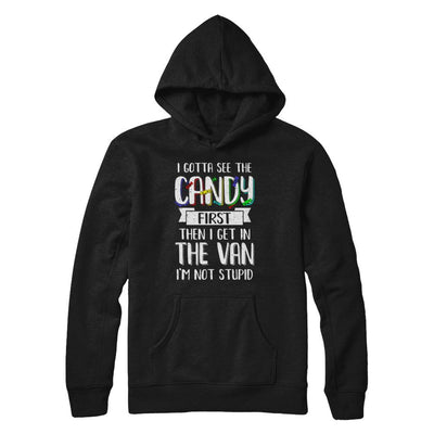 I Gotta See The Candy First Then I Get In The Van-T-Shirt & Hoodie-Pullover Hoodie-Black