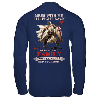 Knight Templar Mess With Me I'll Fight Back Mess With My Family-T-Shirt & Hoodie-Long Sleeve T-Shirt-Navy