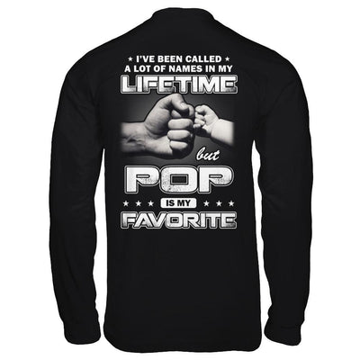 I've Been Called A Lot Of Names But Pop Is My Favorite-T-Shirt & Hoodie-Long Sleeve T-Shirt-Black