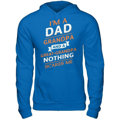I'm A Dad Grandpa And A Great Grandpa Nothing Scares Me-T-Shirt & Hoodie-Pullover Hoodie-Royal