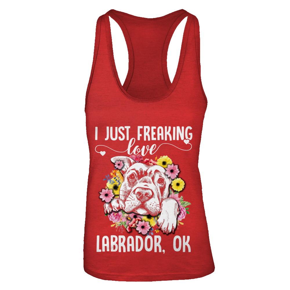 Dog I Just Freaking Love Labrador-T-Shirt & Tank Top-