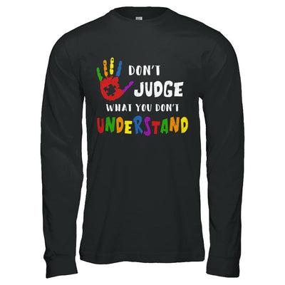 Don't Judge What You Don't Understand Autism-T-Shirt & Hoodie-Long Sleeve T-Shirt-Black