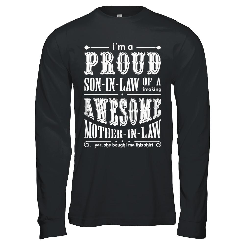 I'm A Proud Son In Law Of A Freaking Awesome Mother In Law-T-Shirt & Hoodie-Long Sleeve T-Shirt-Black