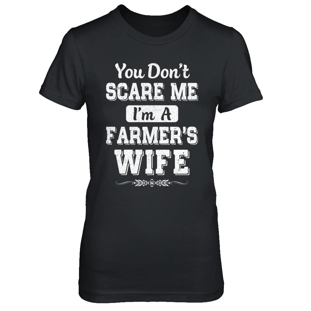 You Don't Scare Me I'm A Farmer's Wife-T-Shirt & Hoodie-Women's T-Shirt-Black