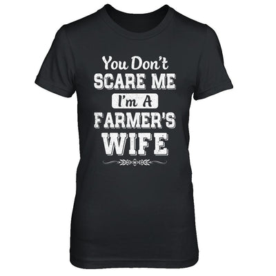 You Don't Scare Me I'm A Farmer's Wife-T-Shirt & Hoodie-Women's T-Shirt-Black