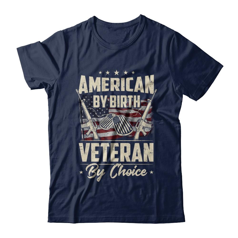 Proud An American By Birth Veteran By Choice-T-Shirt & Hoodie-Classic T-Shirt-Navy