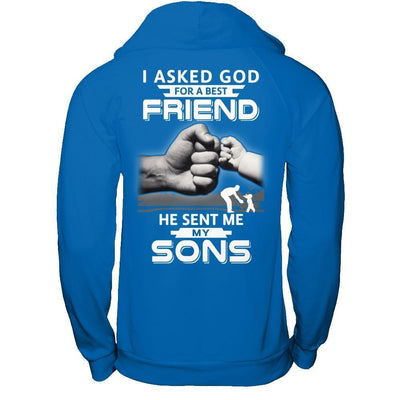 I Asked God For A Best Friend He Sent Me My Sons-T-Shirt & Hoodie-Pullover Hoodie-Royal