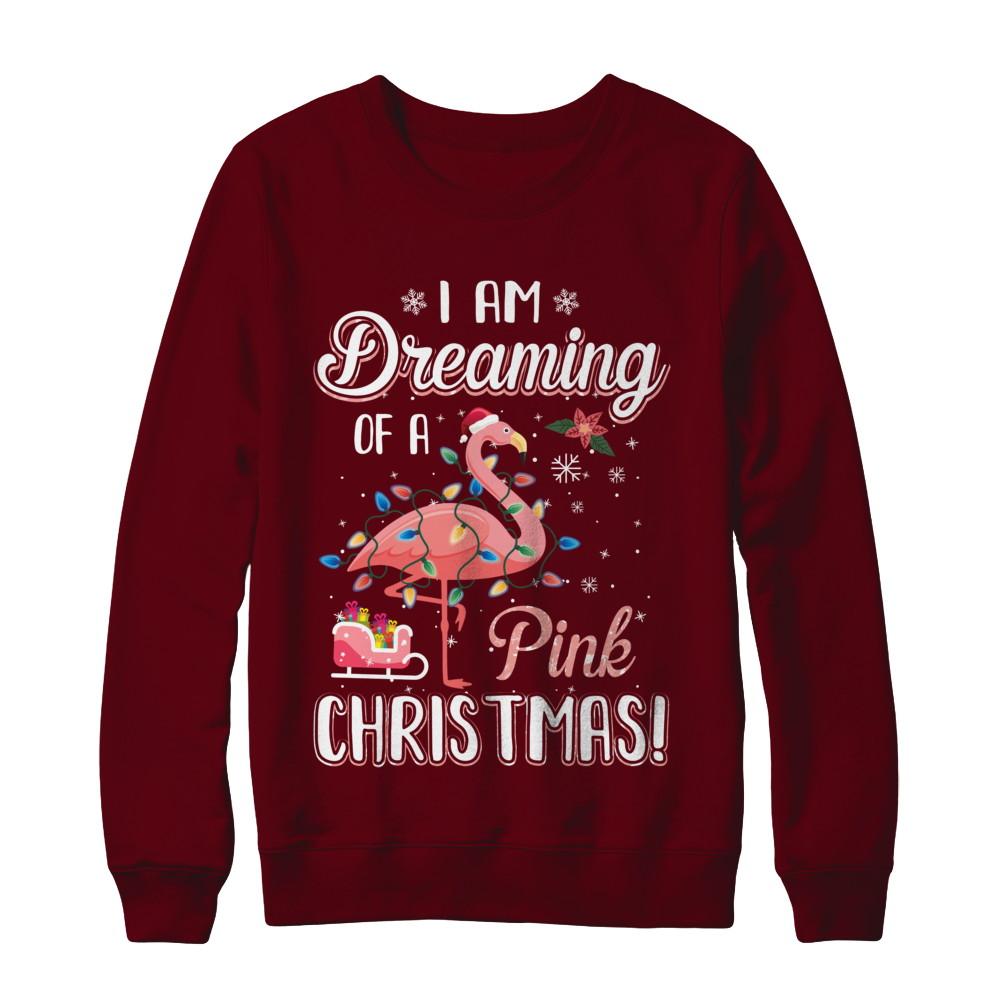 I Am Dreaming Of A Pink Christmas Flamingo Gifts-T-Shirt & Sweatshirt-Crewneck Sweatshirt-Maroon