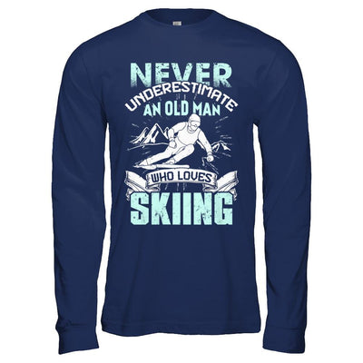 Never Underestimate An Old Man Who Loves Skiing-T-Shirt & Hoodie-Long Sleeve T-Shirt-Navy