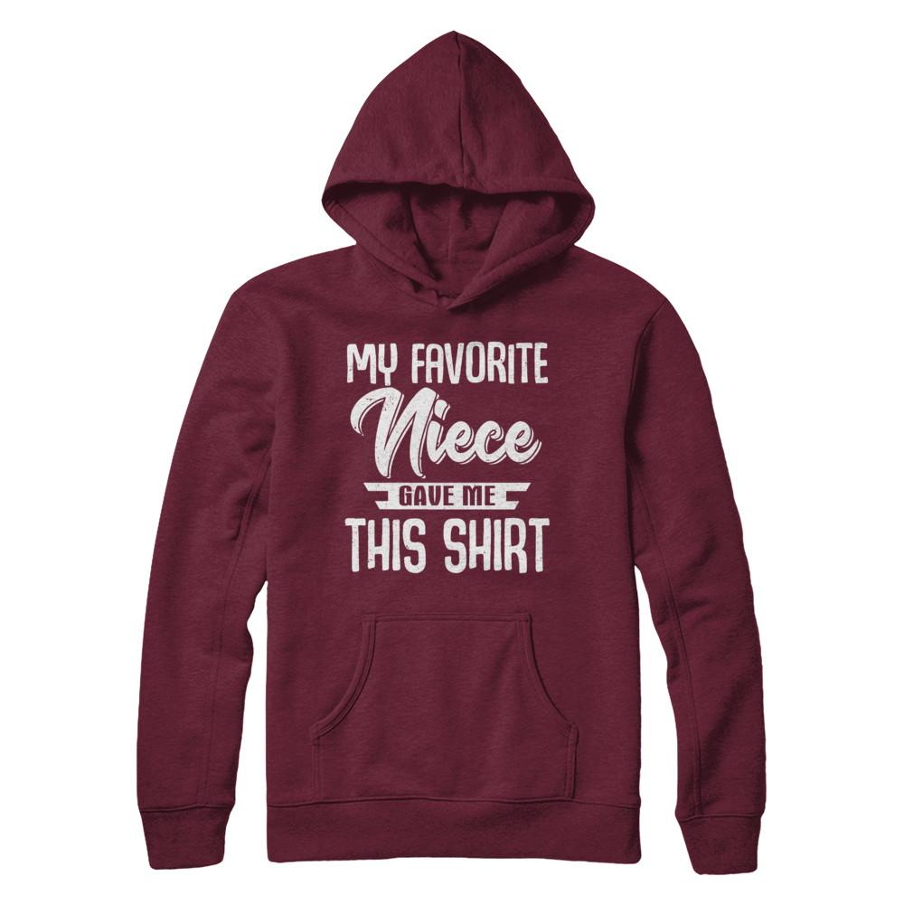 My Favorite Niece Gave Me This-T-Shirt & Hoodie-Pullover Hoodie-Maroon