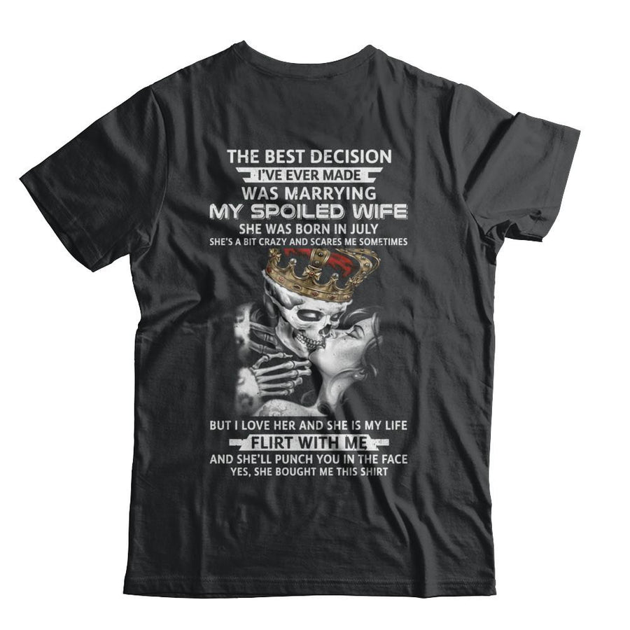 Best Decision Marrying My Spoiled Wife July Husband-T-Shirt & Hoodie-Classic T-Shirt-Black