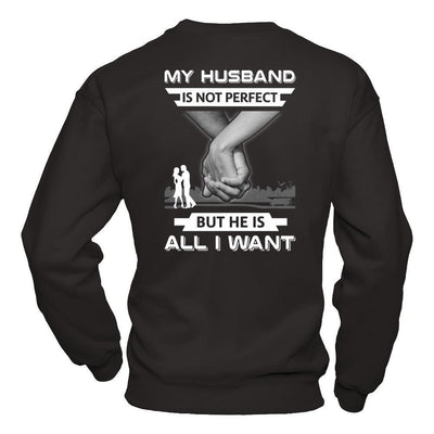 My Husband Is Not Perfect But She Is All I Want-T-Shirt & Hoodie-Crewneck Sweatshirt-Black