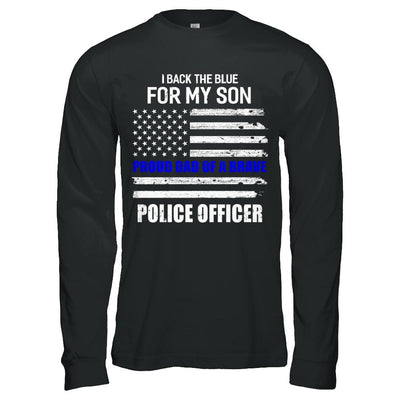 I Back The Blue For My Son Proud Dad Police Officer-T-Shirt & Hoodie-Long Sleeve T-Shirt-Black