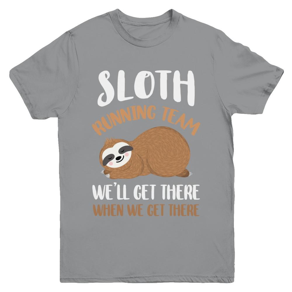 Sloth Running Team We'll Get There When We Get There Youth-Youth Shirt-Youth T-Shirt-Sport Grey