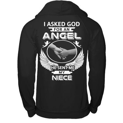 I Asked God For An Angel He Sent Me My Niece-T-Shirt & Hoodie-