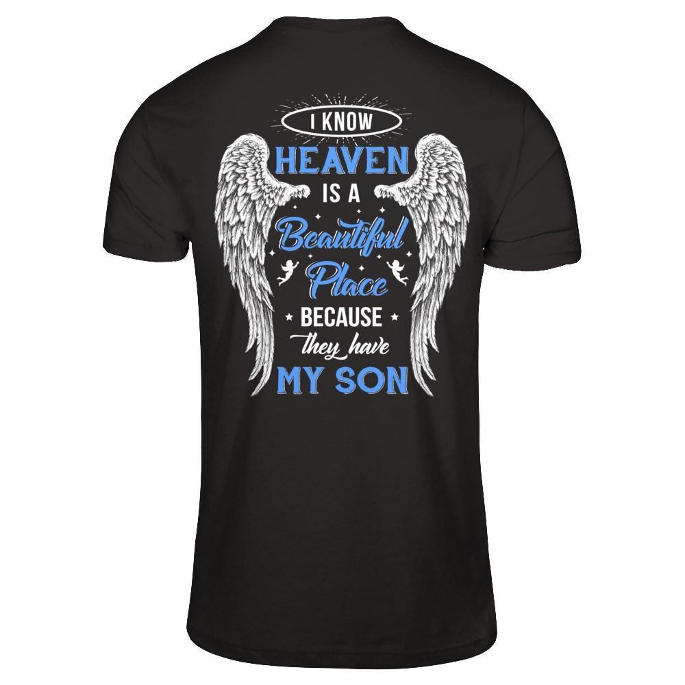 I Know Heaven Is A Beautiful Place Because They Have My Son-T-Shirt & Hoodie-Premium T-Shirt-Black