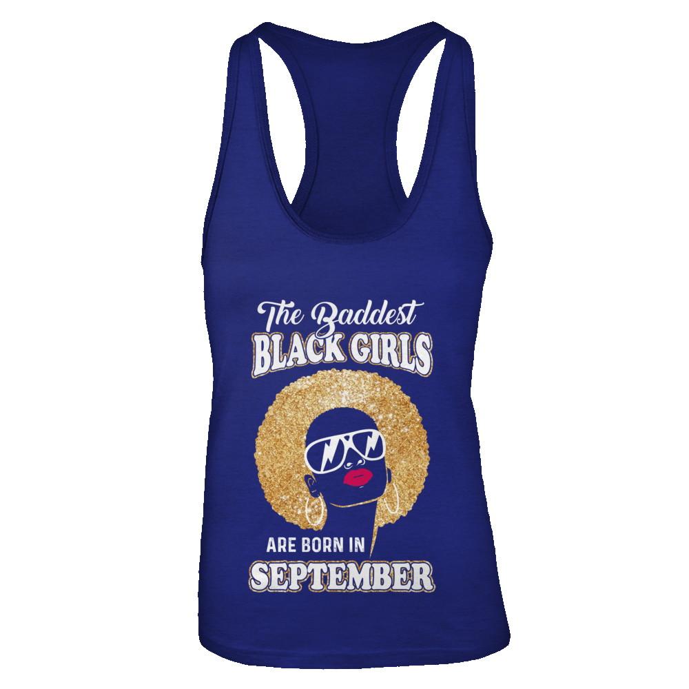 Baddest Black Girls Are Born In September Birthday-T-Shirt & Tank Top-Women's Ideal Racerback Tank-Royal