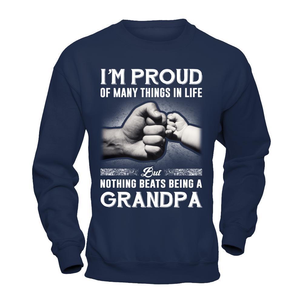 Proud Of Many Things In Life Nothing Beats Being A Grandpa-T-Shirt & Hoodie-Crewneck Sweatshirt-Navy