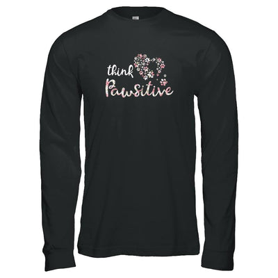 Think Pawsitive Paw Dog Cat Gifts-T-Shirt & Tank Top-Long Sleeve T-Shirt-Black