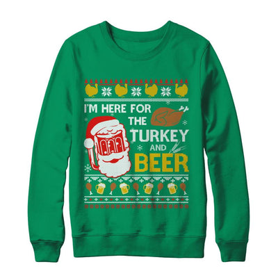 I Am Here For Turkey And Beer Ugly Sweater Thanksgiving-T-Shirt & Sweatshirt-Crewneck Sweatshirt-Irish Green
