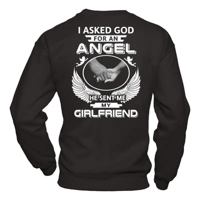 I Asked God For An Angel He Sent Me My Girlfriend-T-Shirt & Hoodie-