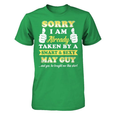 Sorry I Am Already Taken By Smart Sexy May Guy-T-Shirt & Hoodie-Premium T-Shirt-Kelly Green